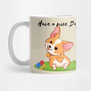 Playful Corgi - Have a nice day Mug